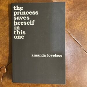 The Princess Saves Herself in This One Poetry Book by Amanda Lovelace